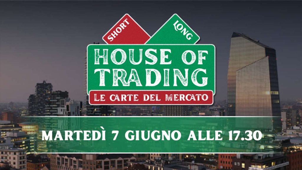 House of Trading 7 giugno 2022: come tradare in attesa di capire se la BCE si unirà allo stormo di falchi?