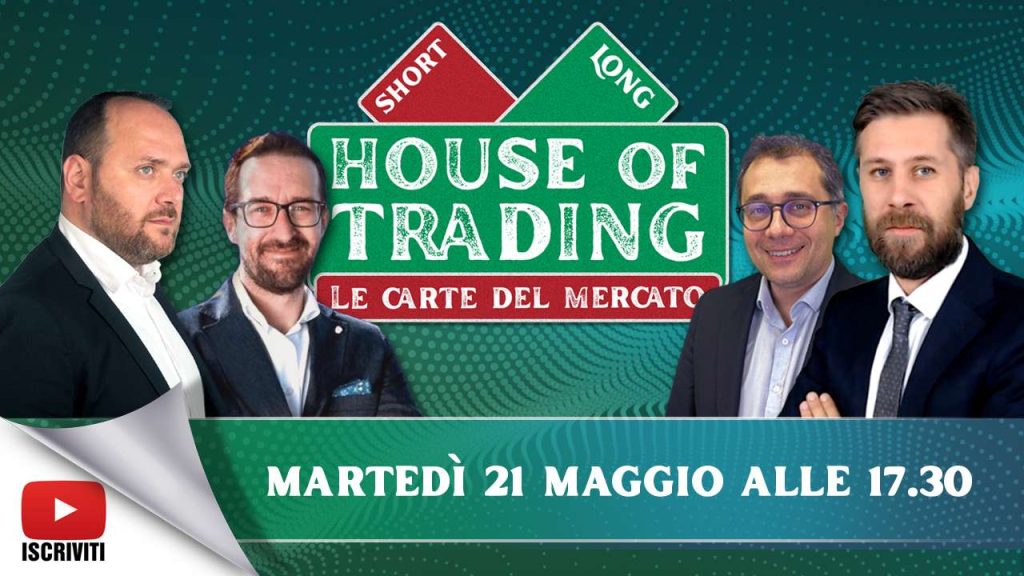 Il cartello di presentazione della puntata del 21 maggio 2024 di House of Trading con i protagonisti: Giancarlo Prisco, Stefano Serafini, Enrico Lanati, Riccardo Designori