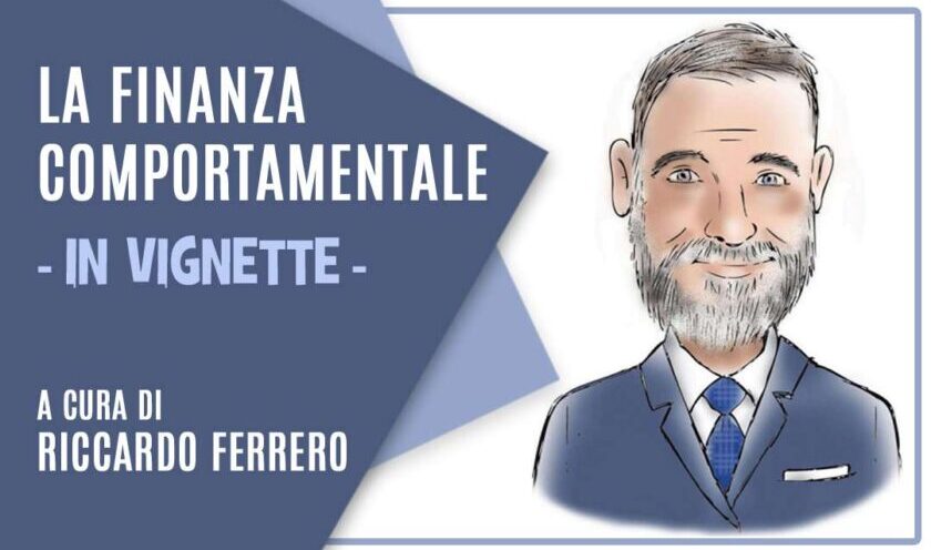 La copertina della vignetta settimanale sulla finanza comportamentale a cura di Riccardo Ferrero. Edizione del 8 aprile 2026.